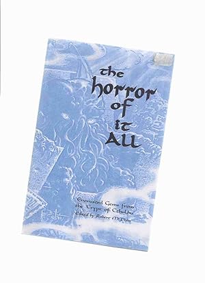 Seller image for The Horror of It All: Encrusted Gems from the " Crypt of Cthulhu "/ Starmont Studies in Literary Criticism # 31 (inc. Strange Case of Robert Ervin Howard; Solar Pons Meets Cthulhu; Mythos Fiction of Robert Bloch; Clark Ashton Smythos [ Smith ]; etc) for sale by Leonard Shoup