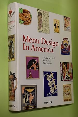 Imagen del vendedor de Menu design in America : a visual and culinary history of graphic styles and design 1850 - 1985. Jim Heimann . (ed.). [German transl.: Anke Caroline Burger .] a la venta por Antiquariat Biebusch