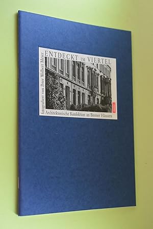 Bild des Verk�ufers f�r Entdeckt im Viertel: architektonische Konfektion an Bremer H�usern. Reihe StadtLeben zum Verkauf von Antiquariat Biebusch
