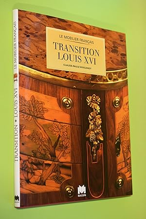 Seller image for Le mobilier francais: Mobilier Transition - Louis XVI for sale by Antiquariat Biebusch