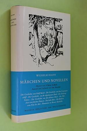 Märchen und Novellen. Wilhelm Hauff. Ausw. u. Nachw. von Otto Heuschele. Ill. von Wilhelm M. Busc...