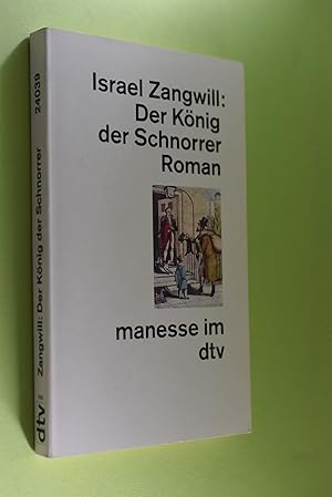 Der König der Schnorrer : Roman. Aus dem Engl. übers. von Trude Fein. Nachw. von Herbert Tauber /...