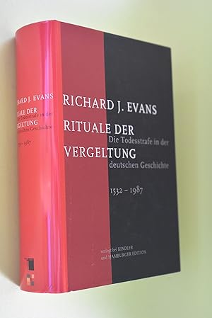 Rituale der Vergeltung : Die Todesstrafe in der deutschen Geschichte 1532 - 1987. Dt. von Holger ...