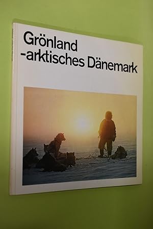 Image du vendeur pour Grnland - arktisches Dnemark herausgegeben von der Presse- und Kulturabteilung des Dnischen Auenministeriums mis en vente par Antiquariat Biebusch