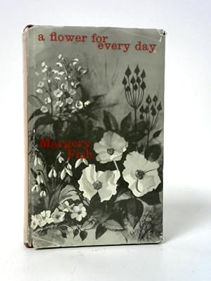 Bild des Verkufers fr A Flower for Every Day zum Verkauf von World of Rare Books