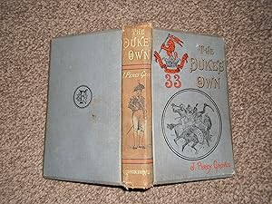Image du vendeur pour The Duke's Own, or, the Adventures of Peter Daly mis en vente par Jim's Old Books