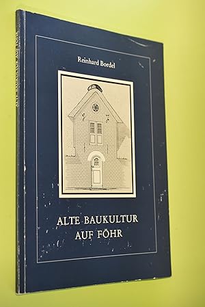 Bild des Verkufers fr Alte Baukultur auf Fhr. hrsg. von Reinhard Bordel. Mit Beitr. von Reinhard Bordel . / Dr.-Carl-Hberlin-Friesenmuseum: Heft . der Schriftenreihe des Dr.-Carl-Haeberlin-Friesen-Museums, Fhr ; N.F., H. 4 zum Verkauf von Antiquariat Biebusch