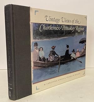 Image du vendeur pour Vintage Views of the Charlevoix - Petoskey Region mis en vente par Peninsula Books