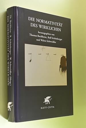 Die Normativität des Wirklichen : über die Grenze zwischen Sein und Sollen. hrsg. von Thomas Buch...