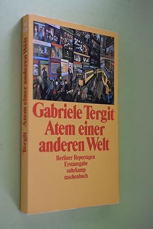 Imagen del vendedor de Atem aus einer anderen Welt : Berliner Reportagen. Hrsg. und mit einem Nachw. vers. von Jens Brning / Suhrkamp Taschenbuch ; 2280 a la venta por Antiquariat Biebusch