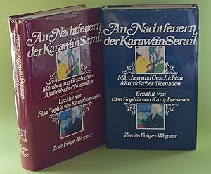 An Nachtfeuern der Karawan-Serail. Märchen und Geschichten alttürkischer Nomaden. Erste und zweit...