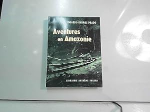 Imagen del vendedor de Aventures en Amazonie a la venta por JLG_livres anciens et modernes