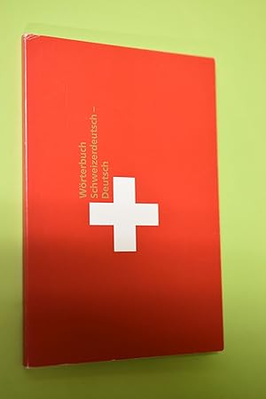 Wörterbuch Schweizerdeutsch - Deutsch : Anleitung zur Überwindung von Kommunikationspannen. mit e...