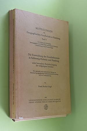 Image du vendeur pour Die Entwicklung des Eisenbahnnetzes in Schleswig-Holstein und Hamburg von / Mitteilungen der Geographischen Gesellschaft in Hamburg ; Bd. 71 mis en vente par Antiquariat Biebusch