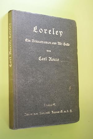 Loreley : Ein Heimatroman aus Alt-Halle. Von / Alt-Halle ; Bd. 1