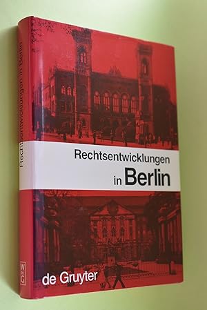 Rechtsentwicklungen in Berlin : 8 Vorträge, gehalten anlässlich der 750-Jahrfeier Berlins ; [Vort...