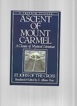 Immagine del venditore per ASCENT OF MOUNT CARMEL. A Classic Of Mystical Literature. Translated And Edited By E. Allison Peers venduto da Chris Fessler, Bookseller
