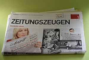 Zeitungszeugen : 1933 - 1945 ; Sammeledition ; die Tageszeitung in der Zeit des Nationalsozialism...