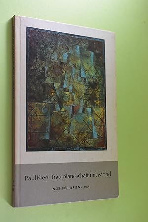 Imagen del vendedor de IB 800# Traumlandschaft mit Mond. Paul Klee. Ausgew. u. hrsg. von Werner Hofmann / Insel-Bcherei ; Nr. 800 a la venta por Antiquariat Biebusch