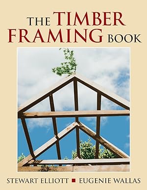 Bild des Verkufers fr The Timber Framing Book zum Verkauf von moluna