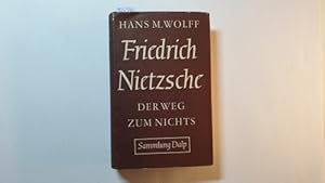 Seller image for Friedrich Nietzsche. Der Weg zum Nichts. for sale by Gebrauchtbcherlogistik  H.J. Lauterbach