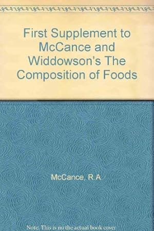 Image du vendeur pour First Supplement to McCance and Widdowson's The Composition of Foods mis en vente par WeBuyBooks