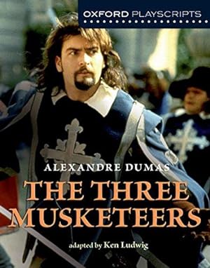 Seller image for Oxford Playscripts: The Three Musketeers for sale by WeBuyBooks