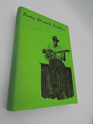 Sang Branch settlers: Folksongs and tales of a Kentucky mountain family (Publications of the Amer...