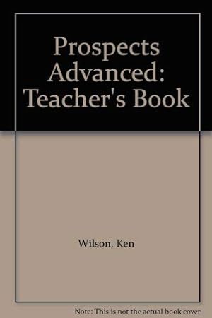 Image du vendeur pour Prospects Advanced: Teacher's Book mis en vente par WeBuyBooks