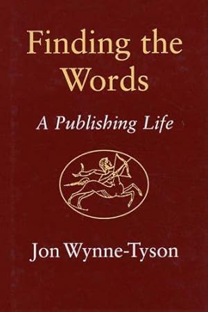 Image du vendeur pour Finding the Words: A Publishing Life mis en vente par WeBuyBooks