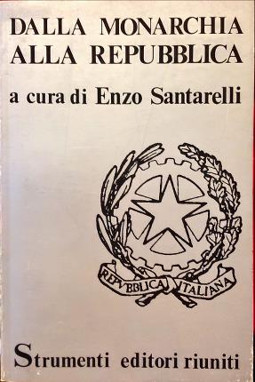 Bild des Verkufers fr Dalla monarchia alla repubblica 1943-1946. zum Verkauf von Libreria La Fenice di Pietro Freggio