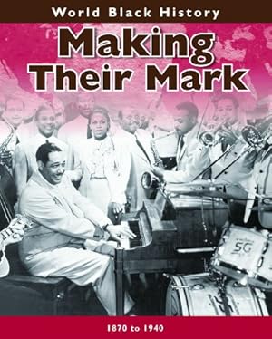 Image du vendeur pour Making Their Mark (World Black History) mis en vente par WeBuyBooks