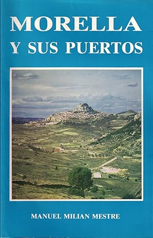 Bild des Verkufers fr MORELLA Y SUS PUERTOS zum Verkauf von Librera Torren de Rueda