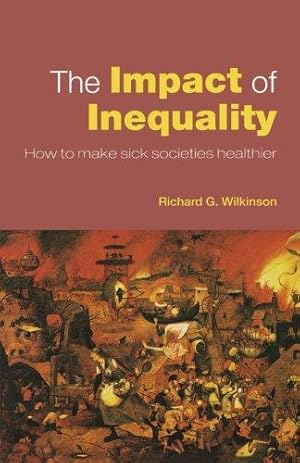 Bild des Verkufers fr The Impact of Inequality: How to Make Sick Societies Healthier zum Verkauf von WeBuyBooks