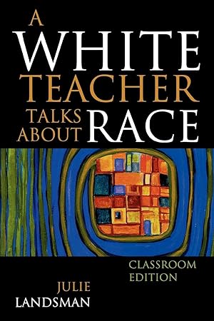 Bild des Verkufers fr A White Teacher Talks about Race, Classroom Edition zum Verkauf von moluna