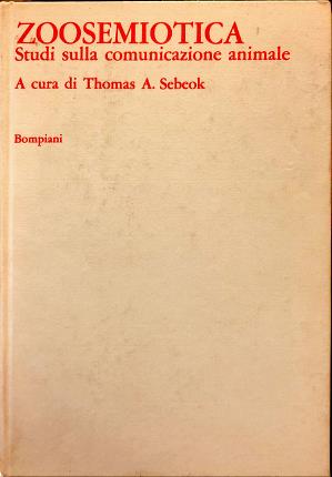 Imagen del vendedor de Zoosemiotica. Studi sulla comunicazione animale. a la venta por Libreria La Fenice di Pietro Freggio