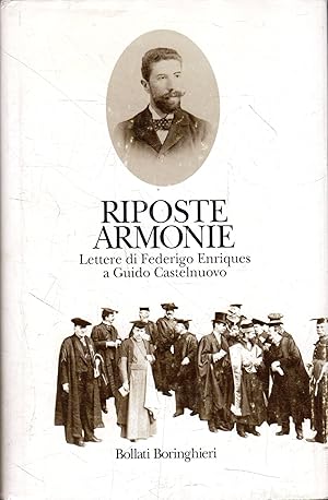 Seller image for Riposte armonie : lettere di Federigo Enriques a Guido Castelnuovo for sale by Messinissa libri