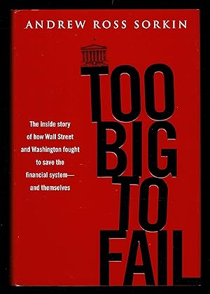 Imagen del vendedor de Too Big to Fail: The Inside Story of How Wall Street and Washington Fought to Save the Financial system---and Themselves a la venta por Granada Bookstore,            IOBA