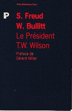 Bild des Verkufers fr Le Prsident Thomas Woodrow Wilson, portrait psychologique, zum Verkauf von L'Odeur du Book