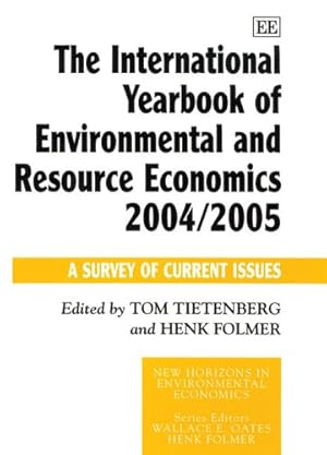 Imagen del vendedor de The International Yearbook of Environmental and Resource Economics 2004/2005: A Survey of Current Issues (New Horizons in Environmental Economics series) a la venta por WeBuyBooks