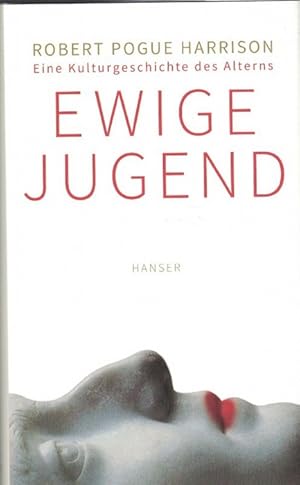 Seller image for Ewige Jugend. Eine Kulturgeschichte des Alterns. for sale by La Librera, Iberoamerikan. Buchhandlung