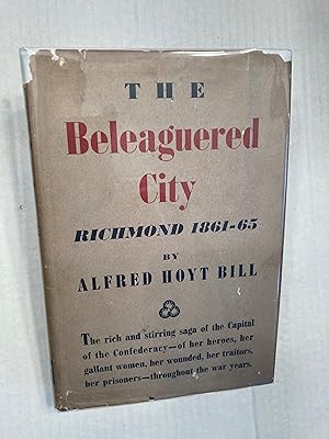 THE BELEAGUERED CITY RICHMOND, 1861-1865