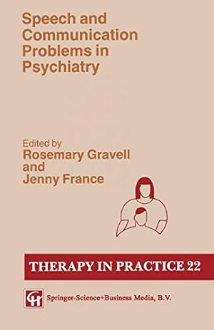 Seller image for Speech and Communication Problems in Psychiatry (Therapy in Practice Series) for sale by WeBuyBooks