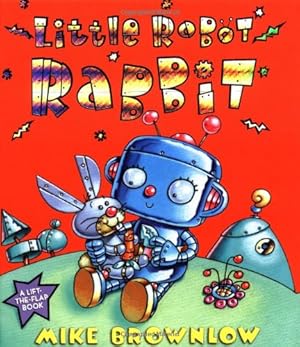 Bild des Verkufers fr Little Robot Rabbit zum Verkauf von WeBuyBooks