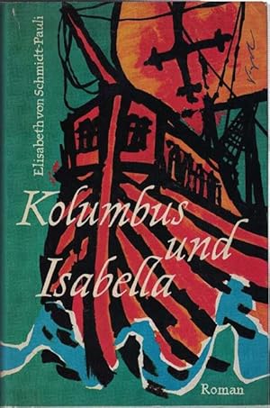 Image du vendeur pour Kolumbus und Isabella. Schicksal zweier Berufener. mis en vente par La Librera, Iberoamerikan. Buchhandlung