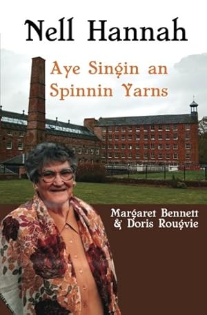 Bild des Verkufers fr Nell Hannah:: Aye Singin an Spinnin Yarns zum Verkauf von WeBuyBooks