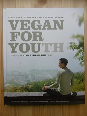 Imagen del vendedor de Vegan For Youth. [Die Attila Hildmann Trit: schlanker, gesnder und messbar jnger in 60 Tagen]. a la venta por Antiquariat Steinwedel