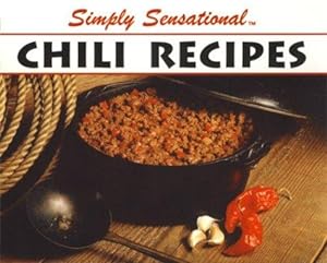 Bild des Verkufers fr Simply Sensational: Chili Recipes zum Verkauf von WeBuyBooks