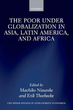 Seller image for The Poor under Globalization in Asia, Latin America, and Africa (WIDER Studies in Development Economics) for sale by WeBuyBooks