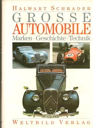 Grosse Automobile. Marken, Geschichte, Technik.